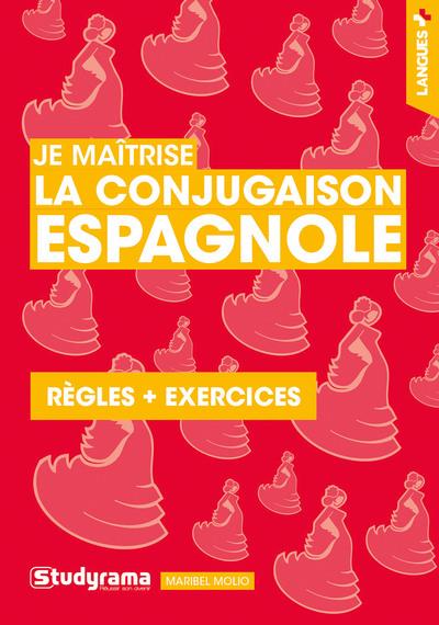 JE MAITRISE LA CONJUGAISON ESPAGNOLE - REGLES + EXERCICES