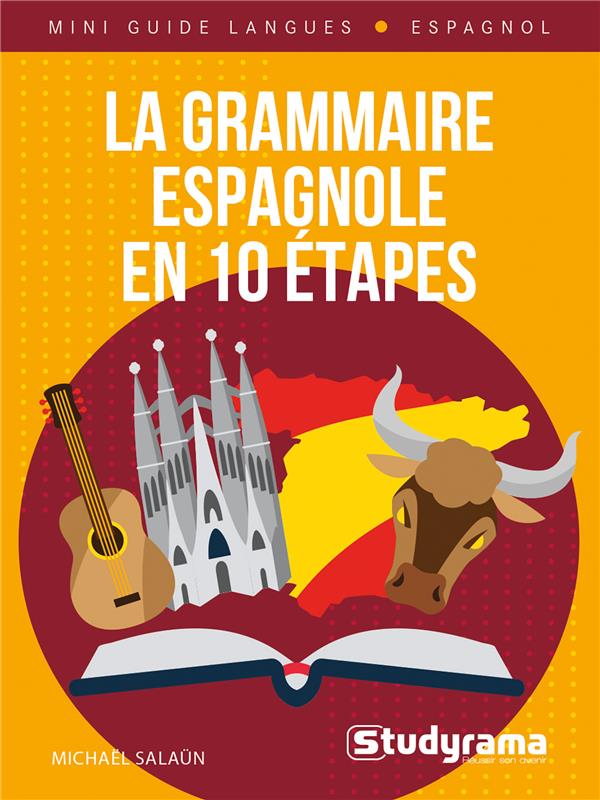 LA GRAMMAIRE ESPAGNOLE EN 10 ETAPES