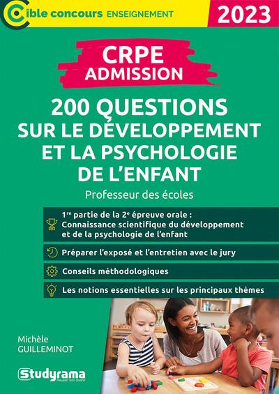 CRPE  ADMISSION  200 QUESTIONS SUR LE DEVELOPPEMENT ET LA PSYCHOLOGIE DE L'ENFANT - PROFESSEUR DES