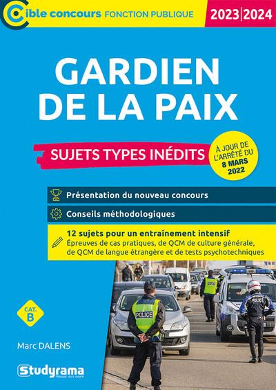 GARDIEN DE LA PAIX  SUJETS TYPES INEDITS (CATEGORIE B  CONCOURS 2023-2024)