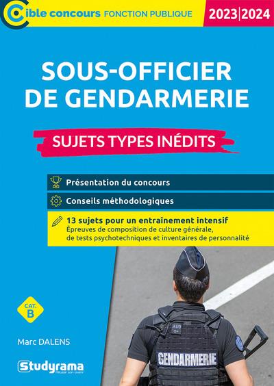 SOUS-OFFICIER DE GENDARMERIE  SUJETS TYPES INEDITS (CATEGORIE B  CONCOURS 2023-2024)