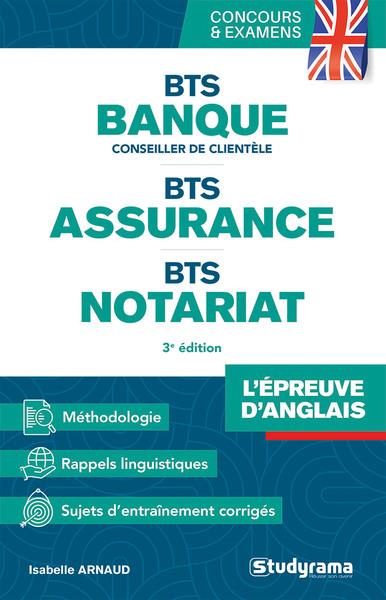 CONCOURS ET EXAMENS - BTS BANQUE, ASSURANCE, NOTARIAT L EPREUVE D ANGLAIS
