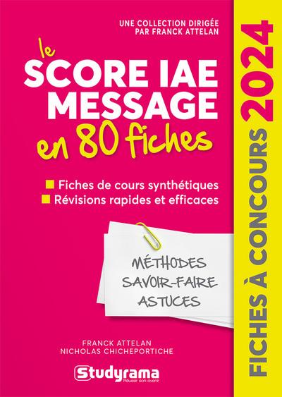 FICHES A CONCOURS - LE SCORE IAE MESSAGE EN 80 FICHES - 2024