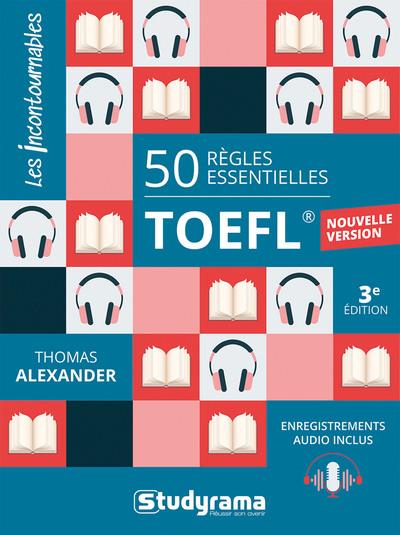 LES INCONTOURNABLES - LANGUES - 50 REGLES ESSENTIELLES TOEFL - NOUVELLE VERSION ENREGISTREMENTS