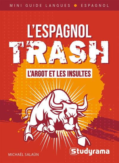 CIBLE CONCOURS FONCTION PUBLIQUE - L'ESPAGNOL TRASH - L'ARGOT ET LES INSULTES