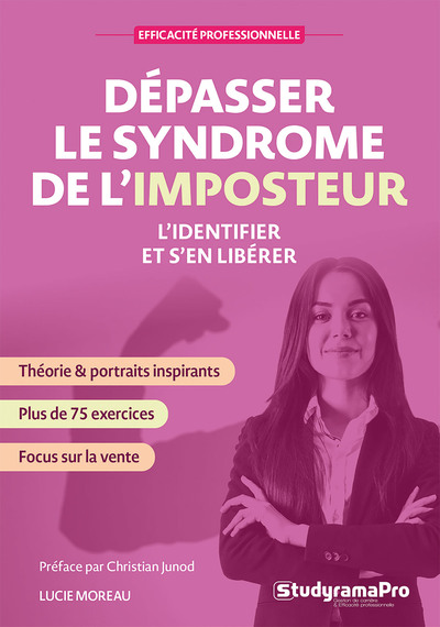 EFFICACITE PROFESSIONNELLE - DEPASSER LE SYNDROME DE L'IMPOSTEUR - L'IDENTIFIER ET S'EN LIBERER