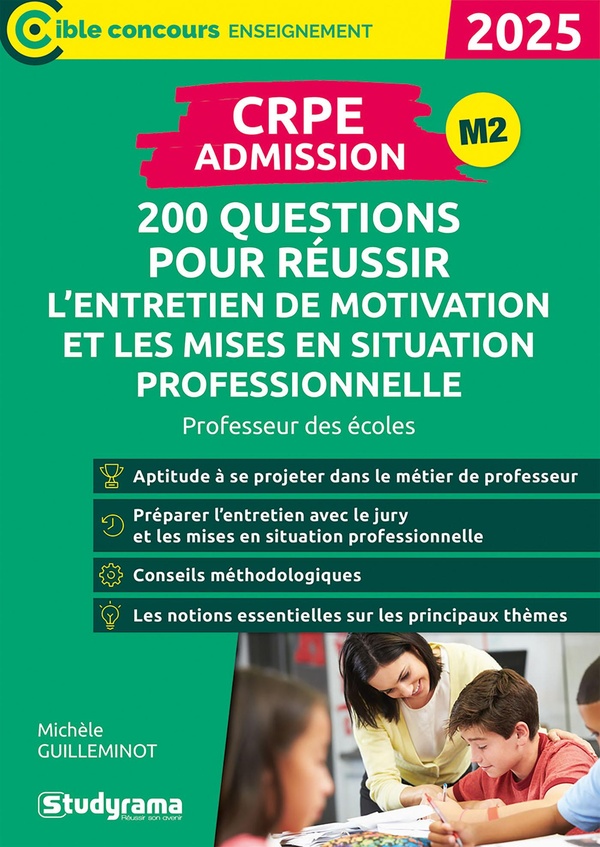 CIBLE CONCOURS ENSEIGNEMENT - CRPE ADMISSION 200 QUESTIONS POUR REUSSIR LENTRETIEN DE MOTIVATION E