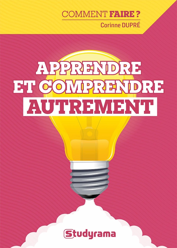 HORS COLLECTION STUDYRAMA - APPRENDRE ET COMPRENDRE AUTREMENT