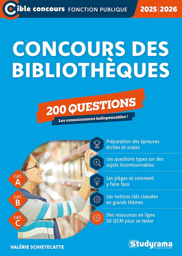 CIBLE CONCOURS FONCTION PUBLIQUE - CONCOURS DES BIBLIOTHEQUES 200 QUESTIONS (CATEGORIES A, B ET C
