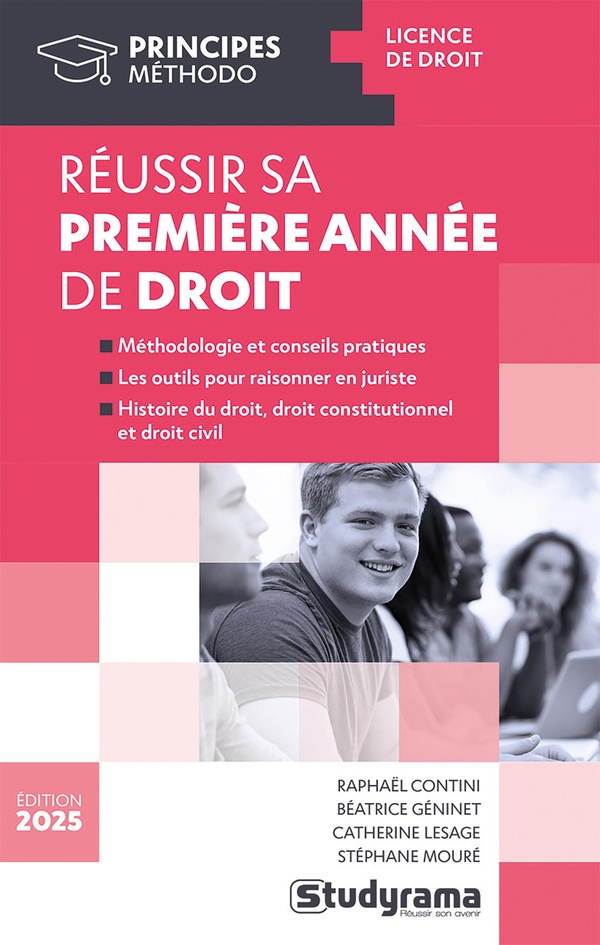 PRINCIPES - REUSSIR SA PREMIERE ANNEE DE DROIT - METHODOLOGIE ET CONSEILS PRATIQUES, LES OUTILS POUR