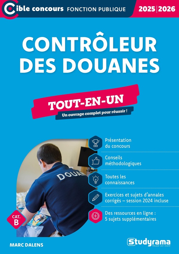 CIBLE CONCOURS FONCTION PUBLIQUE - CONTROLEUR DES DOUANES TOUT-EN-UN (CATEGORIE B CONCOURS 2025-20