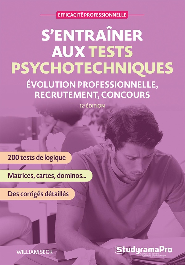 EFFICACITE PROFESSIONNELLE - S'ENTRAINER AUX TESTS PSYCHOTECHNIQUES - EVOLUTION PROFESSIONNELLE - RE