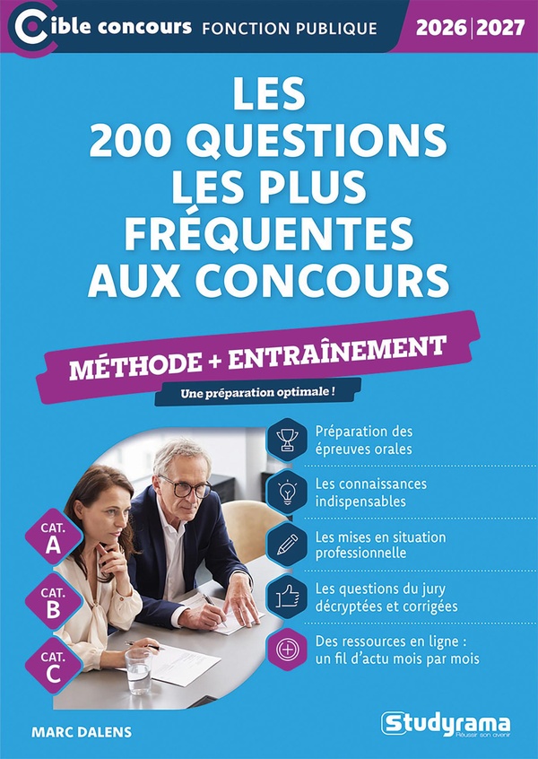 CIBLE CONCOURS FONCTION PUBLIQUE - LES 200 QUESTIONS LES PLUS FREQUENTES AUX CONCOURS METHODE + ENT