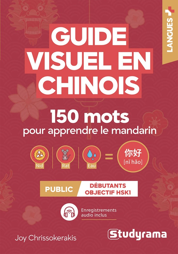 LANGUES+ - GUIDE VISUEL EN CHINOIS 150 MOTS POUR APPRENDRE LE MANDARIN