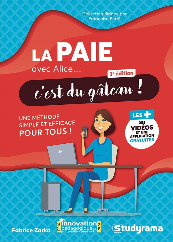 AVEC ALICE... C'EST DU GATEAU ! - LA PAIE AVEC ALICE, C'EST DU GATEAU ! - UNE METHODE SIMPLE ET EFFI