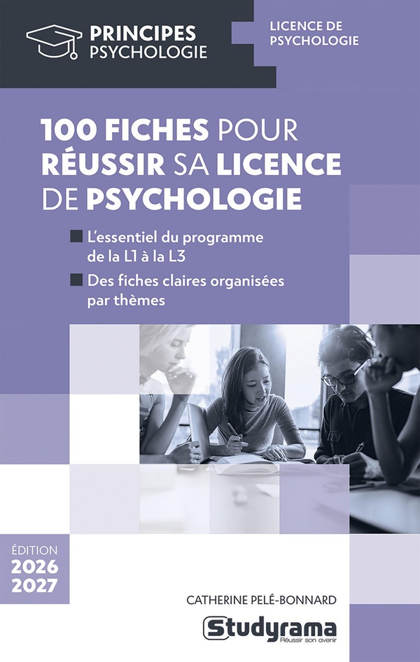 PRINCIPES - 100 FICHES POUR REUSSIR SA LICENCE DE PSYCHOLOGIE