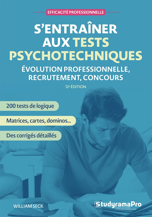 EFFICACITE PROFESSIONNELLE - S'ENTRAINER AUX TESTS PSYCHOTECHNIQUES