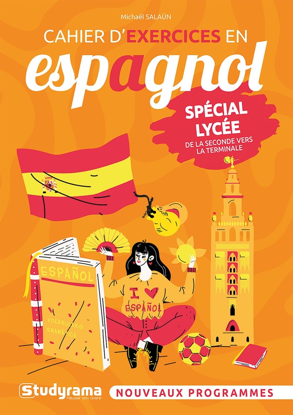 LES CAHIERS - CAHIER D'EXERCICES EN ESPAGNOL SPECIAL LYCEE - NOUVEAUX PROGRAMMES