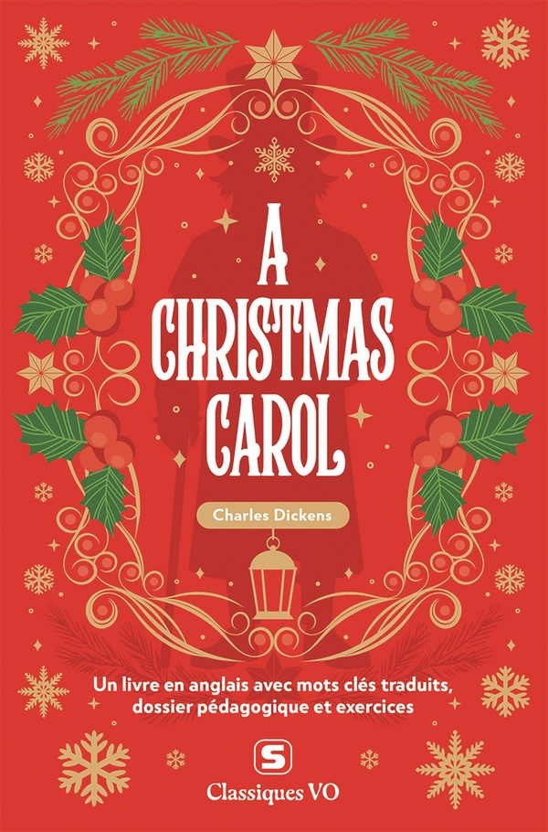 CLASSIQUES - A CHRISTMAS CAROL - AVEC TERMES CLES TRADUITS, DOSSIER PEDAGOGIQUE ET EXERCICES