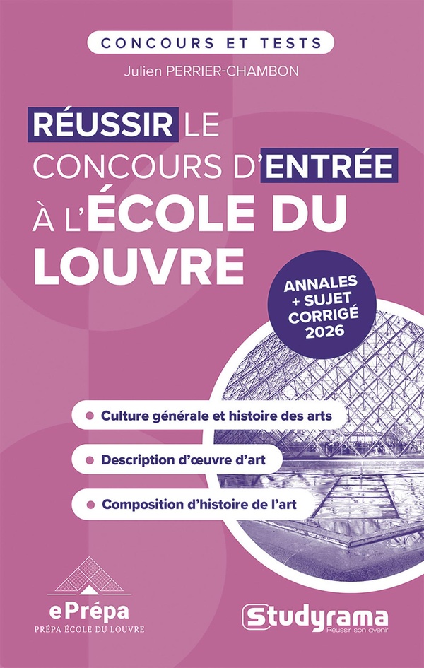 CONCOURS ETUDES SUPERIEURES - REUSSIR LE CONCOURS D'ENTREE A L'ECOLE DU LOUVRE - EDITION 2027
