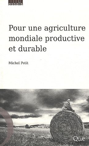 POUR UNE AGRICULTURE MONDIALE PRODUCTIVE ET DURABLE