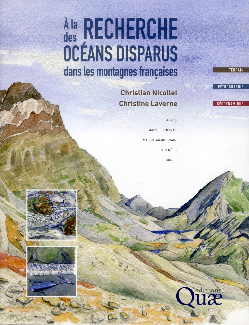 A LA RECHERCHE DES OCEANS DISPARUS DANS LES MONTAGNES FRANCAISES - ALPES, MASSIF CENTRAL, MASSIF ARM
