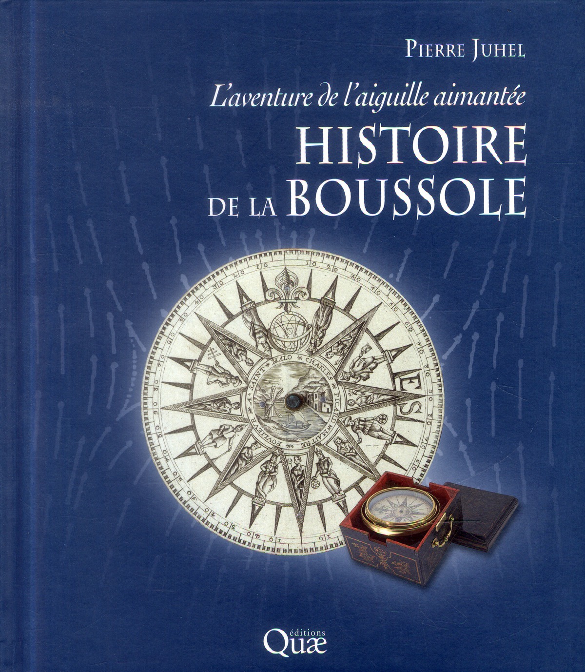 HISTOIRE DE LA BOUSSOLE - L'AVENTURE DE L'AIGUILLE AIMANTEE.
