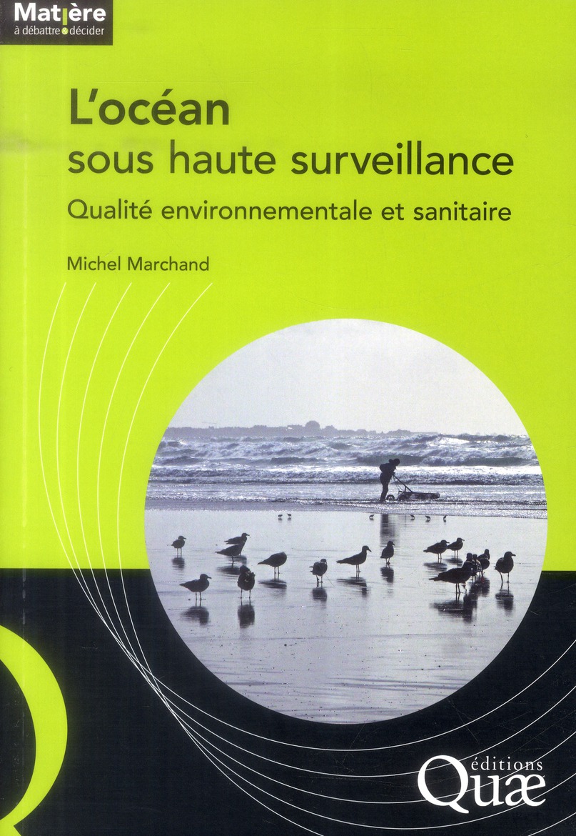 L'OCEAN SOUS HAUTE SURVEILLANCE - QUALITE ENVIRONNEMENTALE ET SANITAIRE.