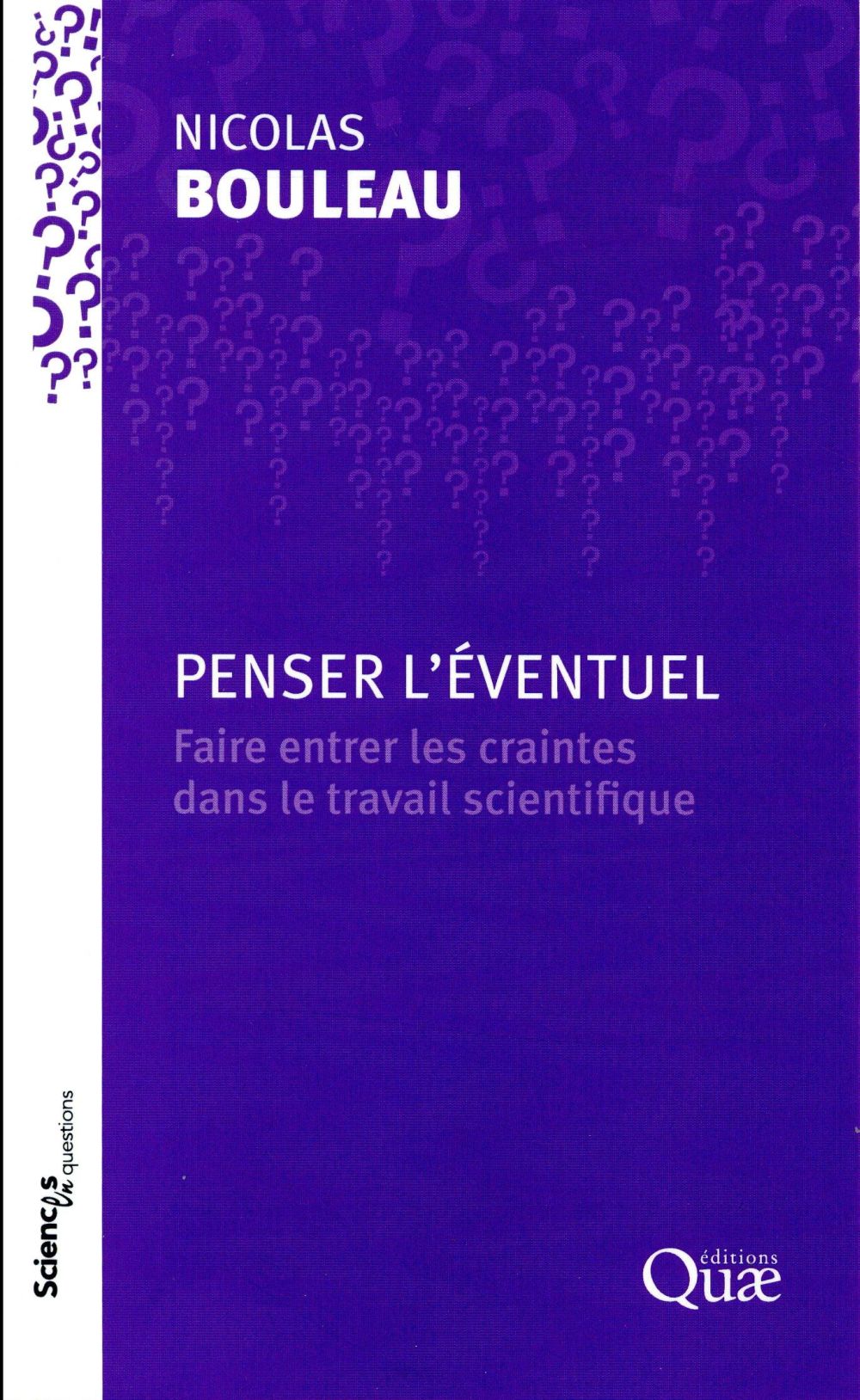 PENSER L'EVENTUEL - FAIRE ENTRER LES CRAINTES DANS LE TRAVAIL SCIENTIFIQUE