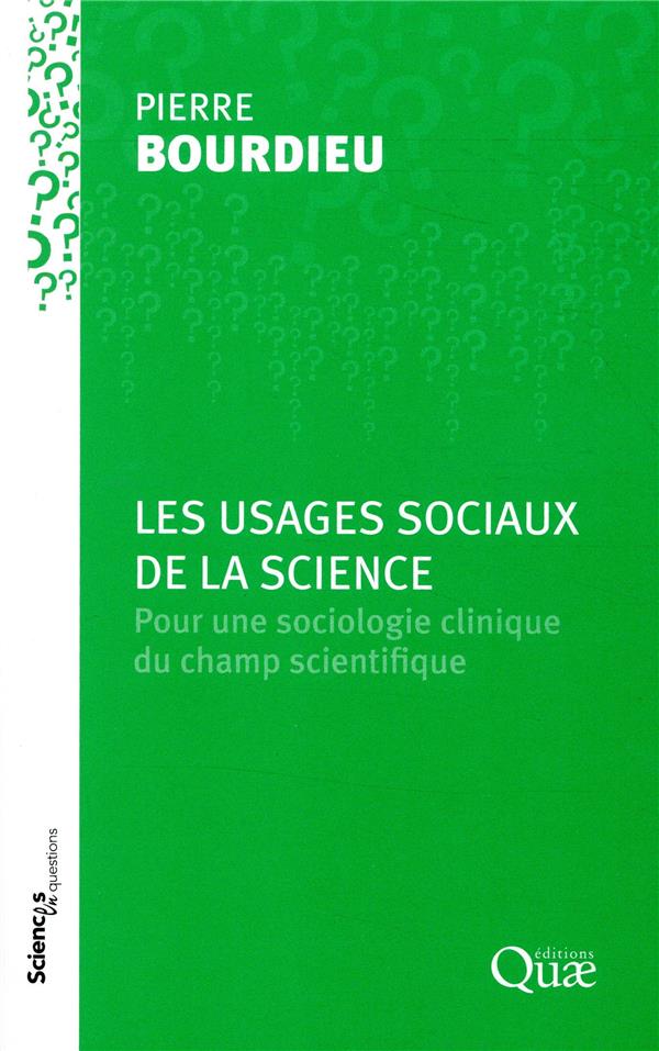 LES USAGES SOCIAUX DE LA SCIENCE - POUR UNE SOCIOLOGIE CLINIQUE DU CHAMP SCIENTIFIQUE