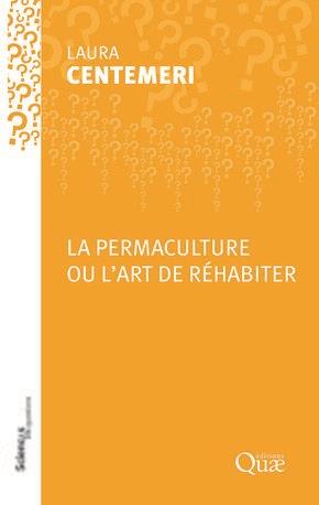 LA PERMACULTURE OU L'ART DE REHABITER