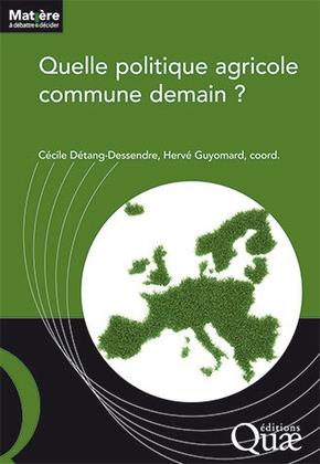 QUELLE POLITIQUE AGRICOLE COMMUNE DEMAIN ?