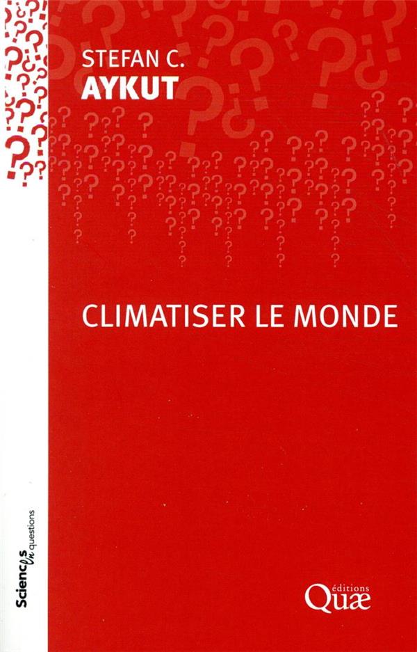 CLIMATISER LE MONDE