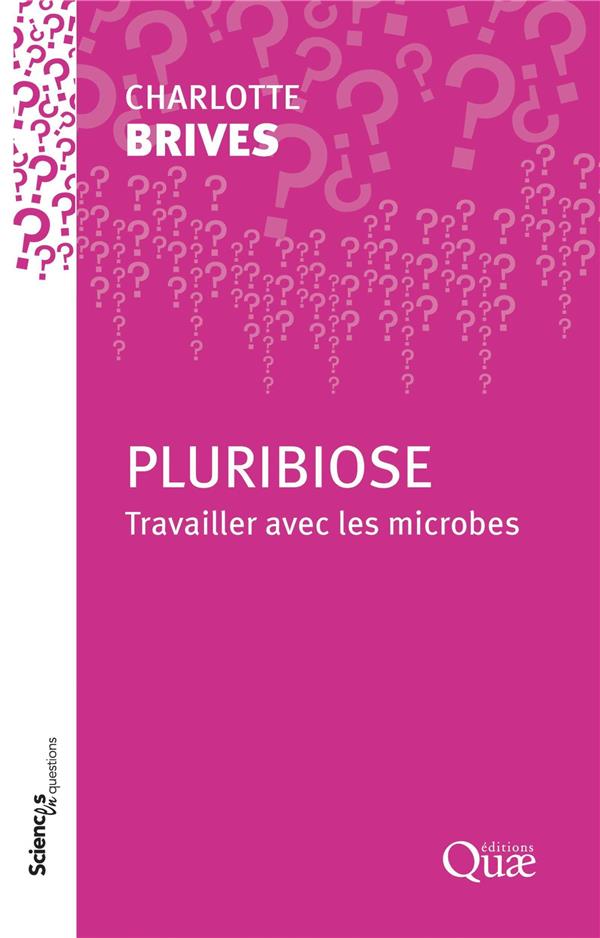 PLURIBIOSE - TRAVAILLER AVEC LES MICROBES
