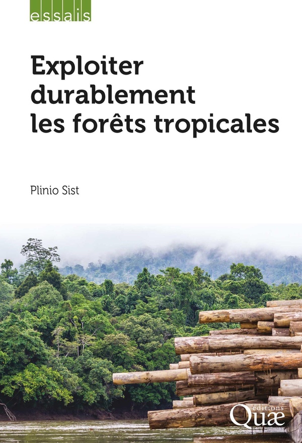 EXPLOITER DURABLEMENT LES FORETS TROPICALES