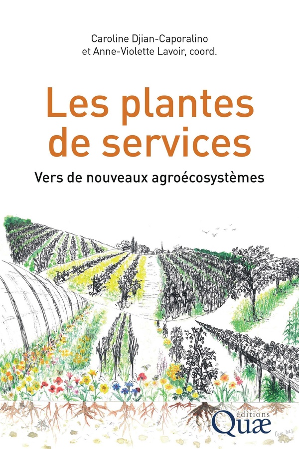 LES PLANTES DE SERVICES - VERS DE NOUVEAUX AGROECOSYSTEMES