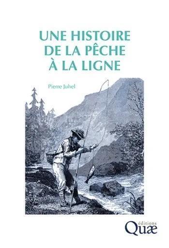 UNE HISTOIRE DE LA PECHE A LA LIGNE