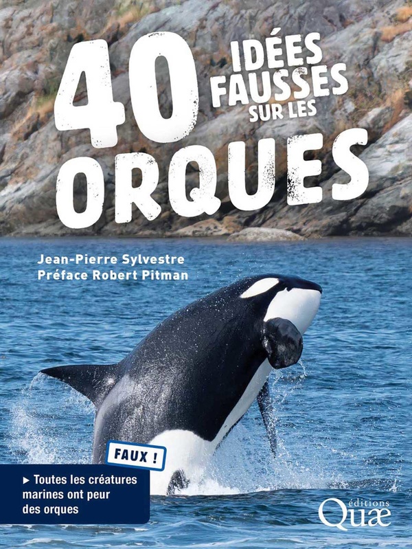 40 IDEES FAUSSES SUR LES ORQUES