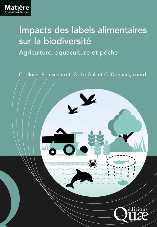 IMPACTS DES LABELS ALIMENTAIRES SUR LA BIODIVERSITE - AGRICULTURE, AQUACULTURE ET PECHE