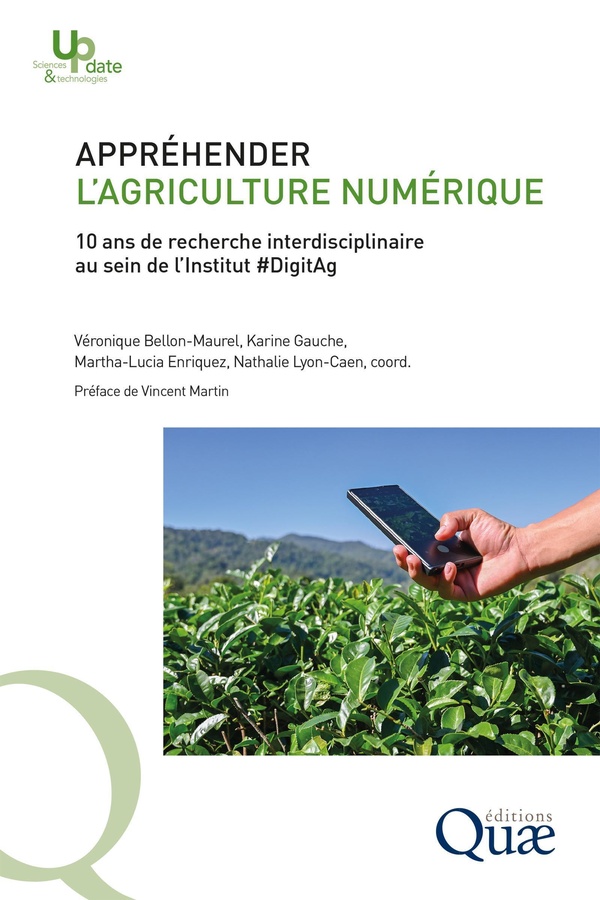 APPREHENDER L'AGRICULTURE NUMERIQUE - 10 ANS DE RECHERCHE INTERDISCIPLINAIRE AU SEIN DE L'INSTITUT #
