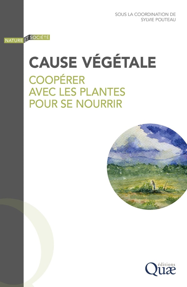 CAUSE VEGETALE - COOPERER AVEC LES PLANTES POUR SE NOURRIR
