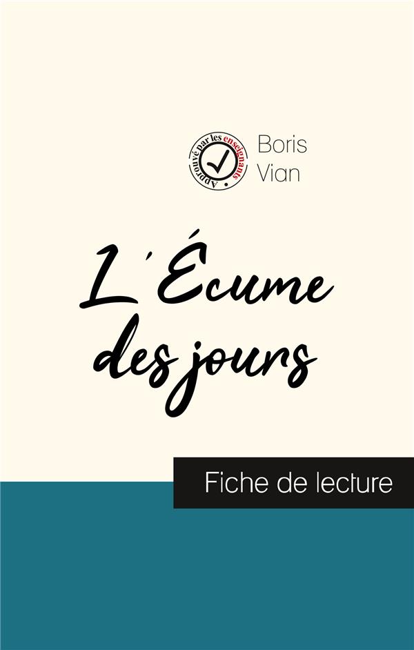 L'ECUME DES JOURS DE BORIS VIAN (FICHE DE LECTURE ET ANALYSE COMPLETE DE L'OEUVRE)