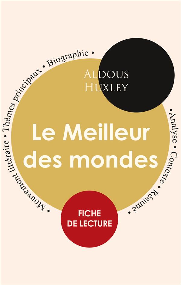 FICHE DE LECTURE LE MEILLEUR DES MONDES (ETUDE INTEGRALE)
