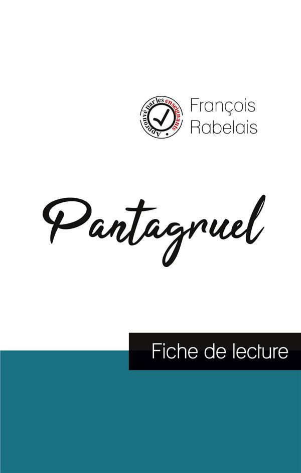 PANTAGRUEL DE RABELAIS (FICHE DE LECTURE ET ANALYSE COMPLETE DE L'OEUVRE)