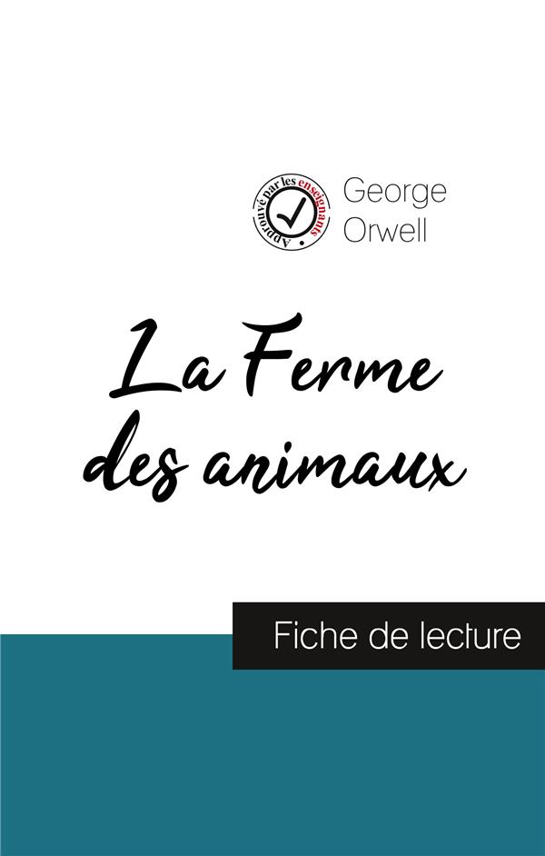LA FERME DES ANIMAUX DE GEORGE ORWELL (FICHE DE LECTURE ET ANALYSE COMPLETE DE L'OEUVRE)