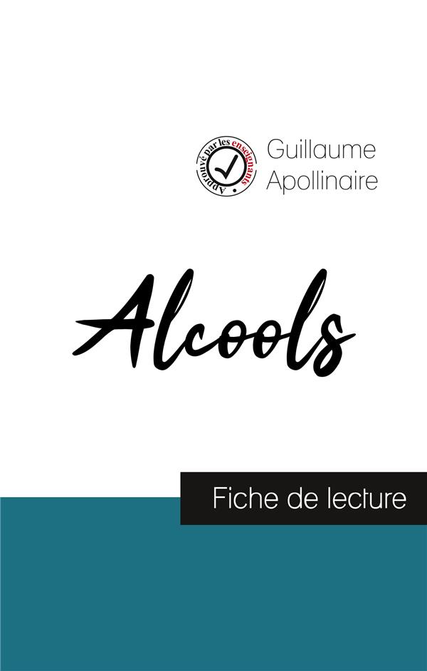 ALCOOLS DE GUILLAUME APOLLINAIRE (FICHE DE LECTURE ET ANALYSE COMPLETE DE L'OEUVRE)