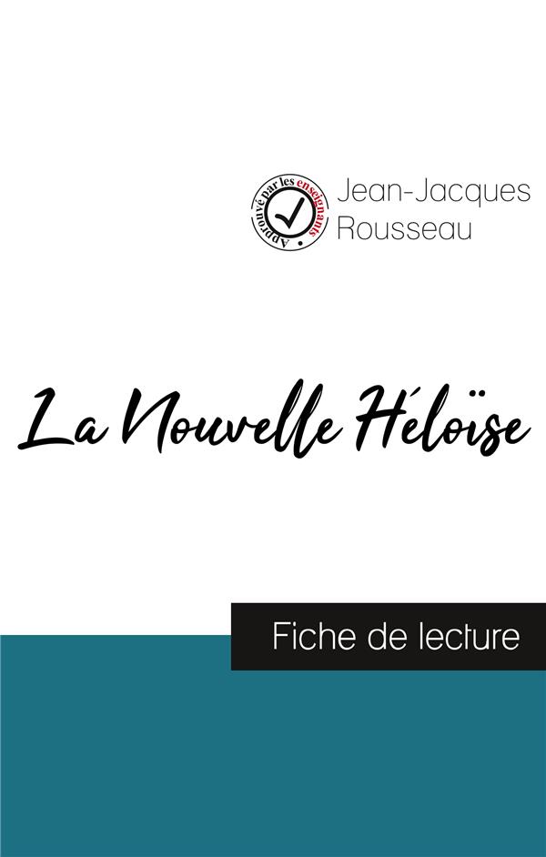 LA NOUVELLE HELOISE DE JEAN-JACQUES ROUSSEAU (FICHE DE LECTURE ET ANALYSE COMPLETE DE L'OEUVRE)