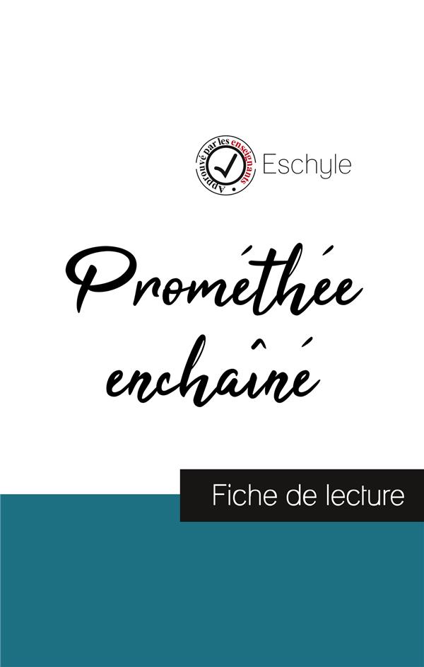 PROMETHEE ENCHAINE DE ESCHYLE (FICHE DE LECTURE ET ANALYSE COMPLETE DE L'OEUVRE)
