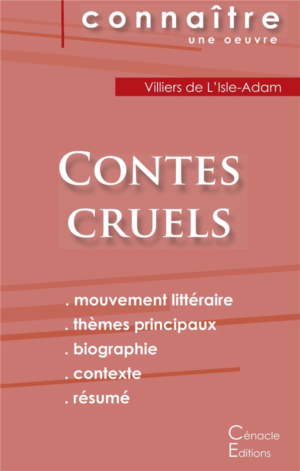 FICHE DE LECTURE CONTES CRUELS DE VILLIERS DE L'ISLE-ADAM (ANALYSE LITTERAIRE DE REFERENCE ET RESUME