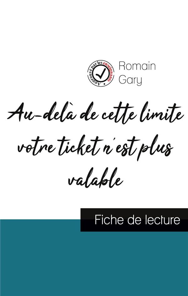AU-DELA DE CETTE LIMITE VOTRE TICKET N'EST PLUS VALABLE DE ROMAIN GARY (FICHE DE LECTURE ET ANALYSE